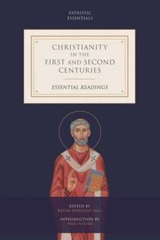 Paperback Christianity in the First and Second Centuries: Essential Readings Book