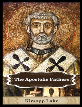 Paperback The Apostolic Fathers: Vol. 1 Book