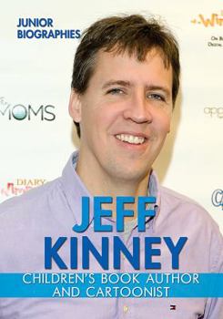 Jeff Kinney: Children's Book Author and Cartoonist - Book  of the Junior Biographies