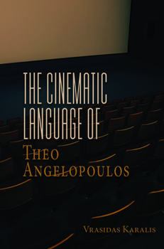 Hardcover The Cinematic Language of Theo Angelopoulos Book