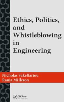 Paperback Ethics, Politics, and Whistleblowing in Engineering Book