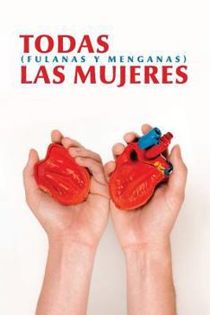 Paperback Todas Las Mujeres (Fulanas Y Menganas): Compilación de Poetas Hispanas [Spanish] Book
