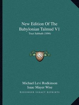 Paperback New Edition Of The Babylonian Talmud V1: Tract Sabbath (1896) Book