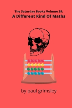Paperback A Different Kind Of Maths: The Saturday Books Volume 29 Book