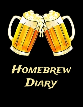 Paperback Homebrew Diary: Beer Brewing Recipe and Logbook Book