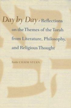 Hardcover Day by Day: Reflections on the Themes of the Torah from Literature, Philosophy, and Religious Thought Book