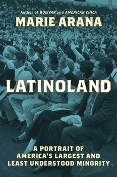 Hardcover Latinoland: A Portrait of America's Largest and Least Understood Minority Book