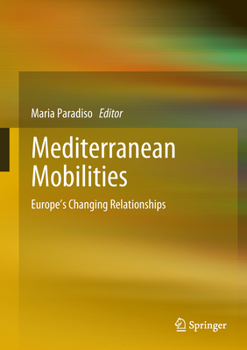 Hardcover Mediterranean Mobilities: Europe's Changing Relationships Book