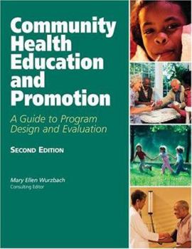 Paperback Community Health Education and Promotion: A Guide to Program Design and Evaluation Book