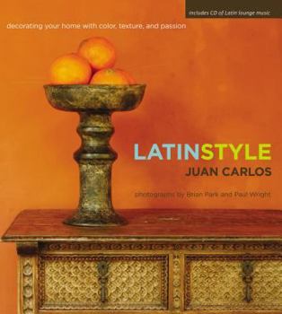Hardcover Latin Style: Decorating Your Home with Color, Texture, and Passion Book