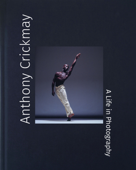 Hardcover Anthony Crickmay: A Life in Photographs Book