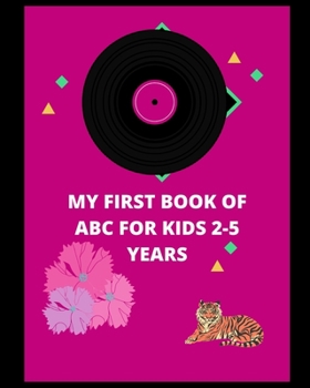 Paperback My First Book of ABC for Kids 2-5 Years Book
