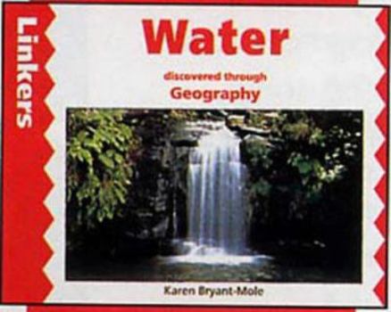 Hardcover Linkers: Water Discovered Through Geography (Linkers) Book