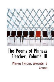 Paperback The Poems of Phineas Fletcher, Volume III Book