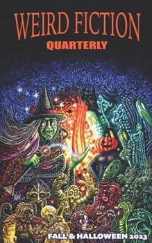 Paperback Weird Fiction Quarterly - Fall & Halloween 2023 Book