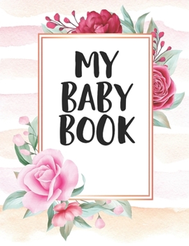 Paperback My Baby Book: Pregnancy Tracker For New Moms Book