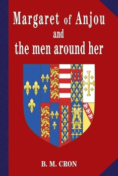Paperback Margaret of Anjou and the Men Around Her Book