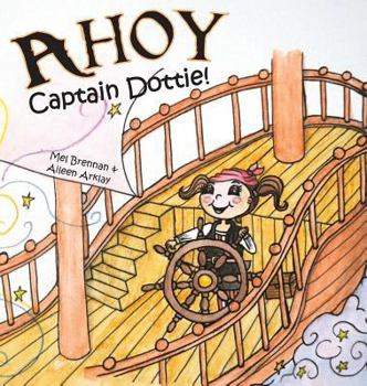 Hardcover Ahoy Captain Dottie! Book