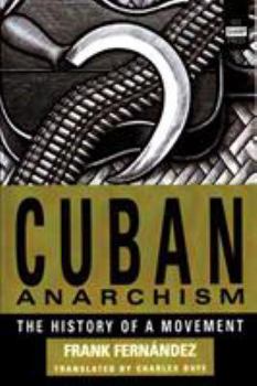 Paperback Cuban Anarchism: The History of a Movement Book