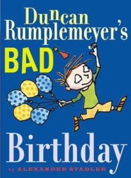 Hardcover Duncan Rumplemeyer's Bad Birthday Book