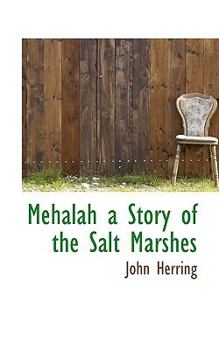 Mehalah : A Story of the Salt Marshes