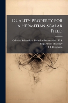 Paperback Duality Property for a Hermitian Scalar Field Book