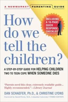 Hardcover How Do We Tell the Children? Third Edition: A Step-By-Step Guide for Helping Children Two to Teen Cope When Someone Dies Book
