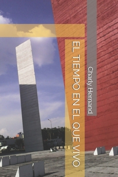 Paperback El Tiempo en el que VIvo [Spanish] Book