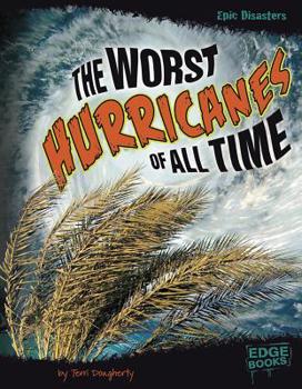 Paperback The Worst Hurricanes of All Time Book