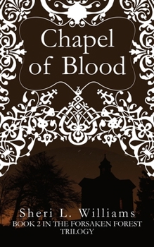 Chapel of Blood (The Forsaken Forest Trilogy)