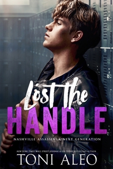 Lost the Handle - Book #8 of the Nashville Assassins: Next Generation