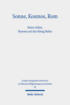 Hardcover Sonne, Kosmos, ROM: Kaiser Julian, Hymnos Auf Den Konig Helios [German] Book
