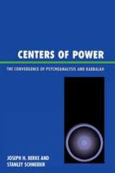 Paperback Centers of Power: The Convergence of Psychoanalysis and Kabbalah Book