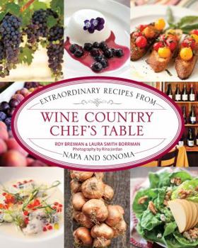 Hardcover Wine Country Chef's Table: Extraordinary Recipes from Napa and Sonoma Book