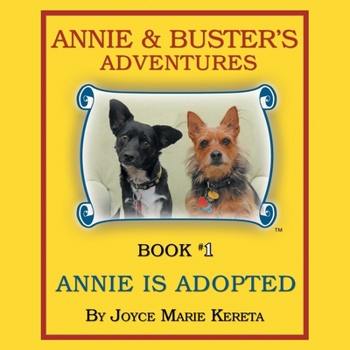 Paperback Annie & Buster's Adventures: Book #1 Annie is Adopted Book