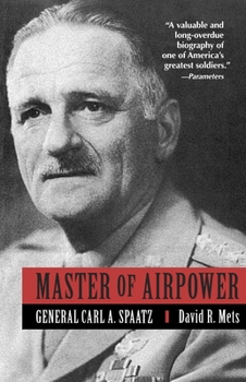 Paperback Master of Airpower: General Carl A. Spatz Book