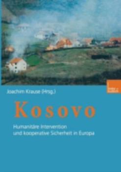 Paperback Kosovo: Humanitäre Intervention Und Kooperative Sicherheit in Europa [German] Book