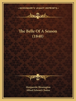 Paperback The Belle Of A Season (1840) Book