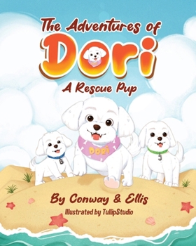 Paperback The Adventures of Dori - A Rescue Pup Book