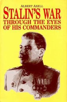 Hardcover Stalin's War Through the Eyes of His Commanders Book