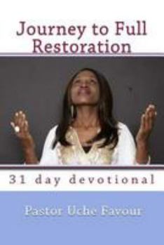 Paperback Journey to Full Restoration: 31 Day Devotional and Meditation Book