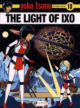 The Light of Ixo - Book #10 of the Yoko Tsuno