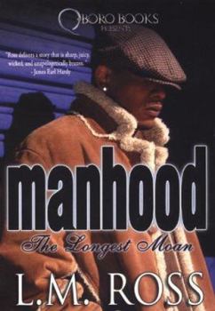 Paperback Manhood: The Longest Moan Book