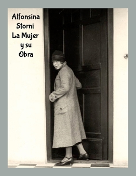 Paperback Alfonsina Storni - La Mujer y su Obra [Spanish] Book