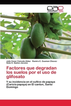 Paperback Factores que degradan los suelos por el uso de glifosato [Spanish] Book