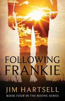 Paperback Following Frankie: Book Four in the Boone Series Book