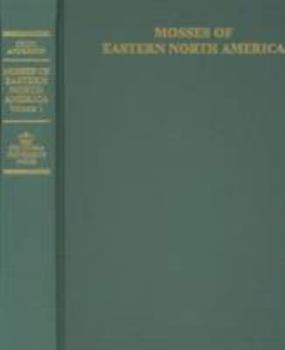 Hardcover Mosses of Eastern North America: In Two Volumes Book