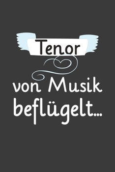 Paperback Tenor Von Musik befl?gelt: Jahres-Kalender f?r das Jahr 2020 im DinA-5 Format f?r Musikerinnen und Musiker Musik Terminplaner [German] Book