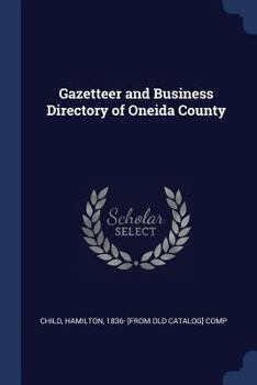 Paperback Gazetteer and Business Directory of Oneida County Book
