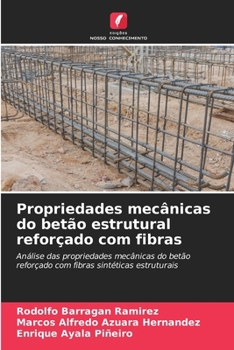 Propriedades mecânicas do betão estrutural reforçado com fibras (Portuguese Edition)